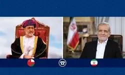 قدردانی پزشکیان از جایگاه عمان در تقویت ثبات منطقه‌ای