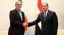 اعلام آمادگی پزشکیان برای میزبانی از رئیس‌جمهوری مصر 