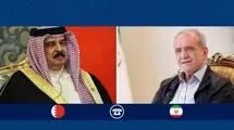 پزشکیان: مشتاق توسعه بیشتر روابط با بحرین هستیم