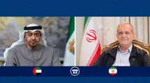 گفت‌وگوی تلفنی پزشکیان و بن زاید؛ انتقاد از کارشکنی رژیم صهیونیستی و تأکید بر کاهش تنش‌ها